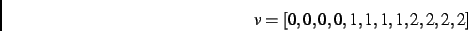 \begin{displaymath}
v
=
[0,0,0,0,1,1,1,1,2,2,2,2]
\end{displaymath}
