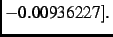 $\displaystyle - 0.00936227]
.$