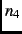 $n_4$