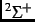 $^2\Sigma^+$