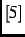 $[5]$