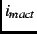 $i_{mact}$