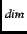 $_{dim}$
