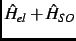 $\hat H_{el} + \hat H_{SO}$