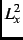 $L_x^2$