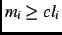 $m_i \ge
cl_i$