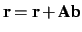 $\bf r = r + A b$