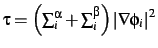 $\tau=\left(\sum_i^\alpha+\sum_i^\beta\right)
\left\vert{\bf\nabla}\phi_i\right\vert^2$