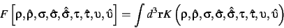 \begin{displaymath}
F\left[\rho,\hat\rho,
\sigma,\hat\sigma,\hat{\hat\sigma},
\t...
...\hat{\hat\sigma},
\tau,\hat\tau,
\upsilon,\hat\upsilon
\right)
\end{displaymath}