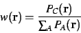 \begin{displaymath}
w({\bf r}) = \frac{P_C({\bf r})}{\sum_A P_A({\bf r})}
\end{displaymath}