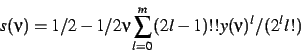 \begin{displaymath}
s(\nu) = 1/2 - 1/2 \nu \sum_{l=0}^m (2l-1)!! y(\nu)^l / (2^l l!)
\end{displaymath}