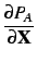 $\displaystyle \frac{\partial P_A}{\partial {\bf X}}$