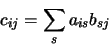 \begin{displaymath}
c_{ij} = \sum\limits_s a_{is}b_{sj}
\end{displaymath}