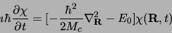\begin{displaymath}
\imath\hbar{\partial \chi \over \partial t} = \lbrack -{\hbar^2 \over
2M_c} \nabla_{\bf R}^2 -E_0
\rbrack \chi ({\bf R}, t)
\end{displaymath}