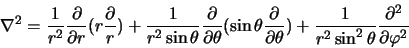 \begin{displaymath}
\nabla^2 = {1\over r^2} {\partial \over \partial r}(r {\part...
...{1\over r^2
\sin^2{\theta}}{\partial^2 \over\partial\varphi^2}
\end{displaymath}