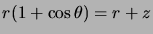 $\displaystyle r(1+\cos{\theta})
= r+z$