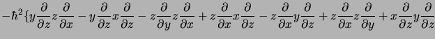 $\displaystyle -\hbar^2\{ y\frac{\partial}{\partial z}z\frac{\partial}{\partial ...
...partial}{\partial y} +
x\frac{\partial}{\partial z}y\frac{\partial}{\partial z}$