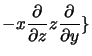 $\displaystyle -
x\frac{\partial}{\partial z}z\frac{\partial}{\partial y} \}$