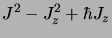 $\displaystyle J^2 - J^2_z + \hbar J_z$