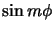 $\sin m\phi$