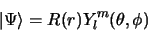 \begin{displaymath}
\vert \Psi\rangle = R(r) Y_l^m (\theta, \phi)
\end{displaymath}