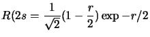 $\displaystyle R(2s=\frac{1}{\sqrt{2}}(1-\frac{r}{2})\exp{-r/2}$