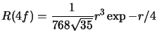 $\displaystyle R(4f)=\frac{1}{768\sqrt{35}}r^3\exp{-r/4}$