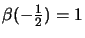 $\textstyle \beta(-\frac{1}{2}) = 1$