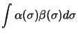 $\displaystyle \int \alpha (\sigma) \beta (\sigma) d\sigma$