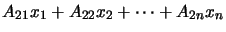 $\displaystyle A_{21}x_1 + A_{22}x_2 + \cdots + A_{2n}x_{n}$