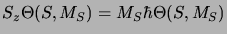 $\displaystyle S_z\Theta(S, M_S)=M_S \hbar\Theta(S, M_S)$