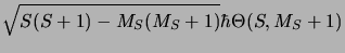 $\displaystyle \sqrt{S(S+1)-M_S(M_S+1)}\hbar\Theta(S, M_S+1)$