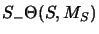 $\displaystyle S_-\Theta(S, M_S)$