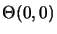 $\Theta (0, 0)$