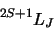 \begin{displaymath}
^{2S+1}L_J
\end{displaymath}