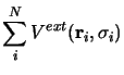 $\displaystyle \sum_i^N V^{ext} ({\bf r}_i, \sigma_i)$