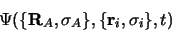 \begin{displaymath}
\Psi(\lbrace {\mathbf R}_A, \sigma_A\rbrace, \lbrace {\mathbf r}_i,
\sigma_i\rbrace, t)
\end{displaymath}