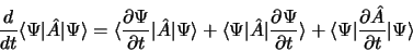 \begin{displaymath}
\frac{d}{dt} \langle\Psi\vert \hat A\vert\Psi\rangle =
\lang...
...gle\Psi\vert\frac{\partial \hat A}{\partial t}\vert\Psi\rangle
\end{displaymath}