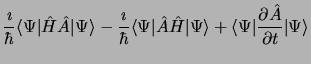 $\displaystyle \frac{\imath}{\hbar}
\langle\Psi\vert \hat H \hat A\vert\Psi\rang...
...Psi\rangle +
\langle\Psi\vert\frac{\partial \hat A}{\partial t}\vert\Psi\rangle$