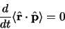 \begin{displaymath}
\frac{d}{dt}\langle\hat{\bf r}\cdot\hat{\bf p}\rangle = 0
\end{displaymath}