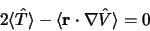 \begin{displaymath}
2 \langle\hat T\rangle - \langle {\bf r}\cdot\nabla\hat V\rangle = 0
\end{displaymath}