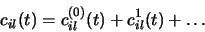 \begin{displaymath}
c_{il} (t) = c_{il}^{(0)} (t) + c_{il}^{1} (t) + \dots
\end{displaymath}