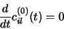 \begin{displaymath}\frac{d}{dt} c_{il}^{(0)} (t) = 0 \end{displaymath}