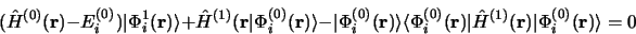 \begin{displaymath}
(\hat H^{(0)} ({\bf r}) - E_i^{(0)})\vert \Phi_i^{1}({\bf r}...
...rt\hat H^{(1)} ({\bf r})
\vert\Phi_i^{(0)}({\bf r})\rangle = 0
\end{displaymath}