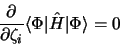 \begin{displaymath}
\frac{\partial}{\partial\zeta_i} \langle\Phi\vert\hat H \vert \Phi\rangle = 0
\end{displaymath}