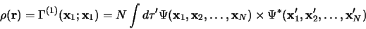 \begin{displaymath}
\rho({\bf r}) = \Gamma^{(1)}({\bf x}_1; {\bf x}_1) = N\int d...
...st({\bf x}^\prime_1, {\bf x}^\prime_2, \dots,{\bf x}^\prime_N)
\end{displaymath}