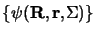 $\lbrace \psi ({\bf R, r,} \Sigma )\rbrace
$