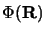 $\Phi({\bf R})$