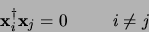 \begin{displaymath}
{\bf x}_i^\dagger {\bf x}_j = 0 \hskip 1 true cm i \neq j
\end{displaymath}