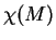 $\chi(M)$